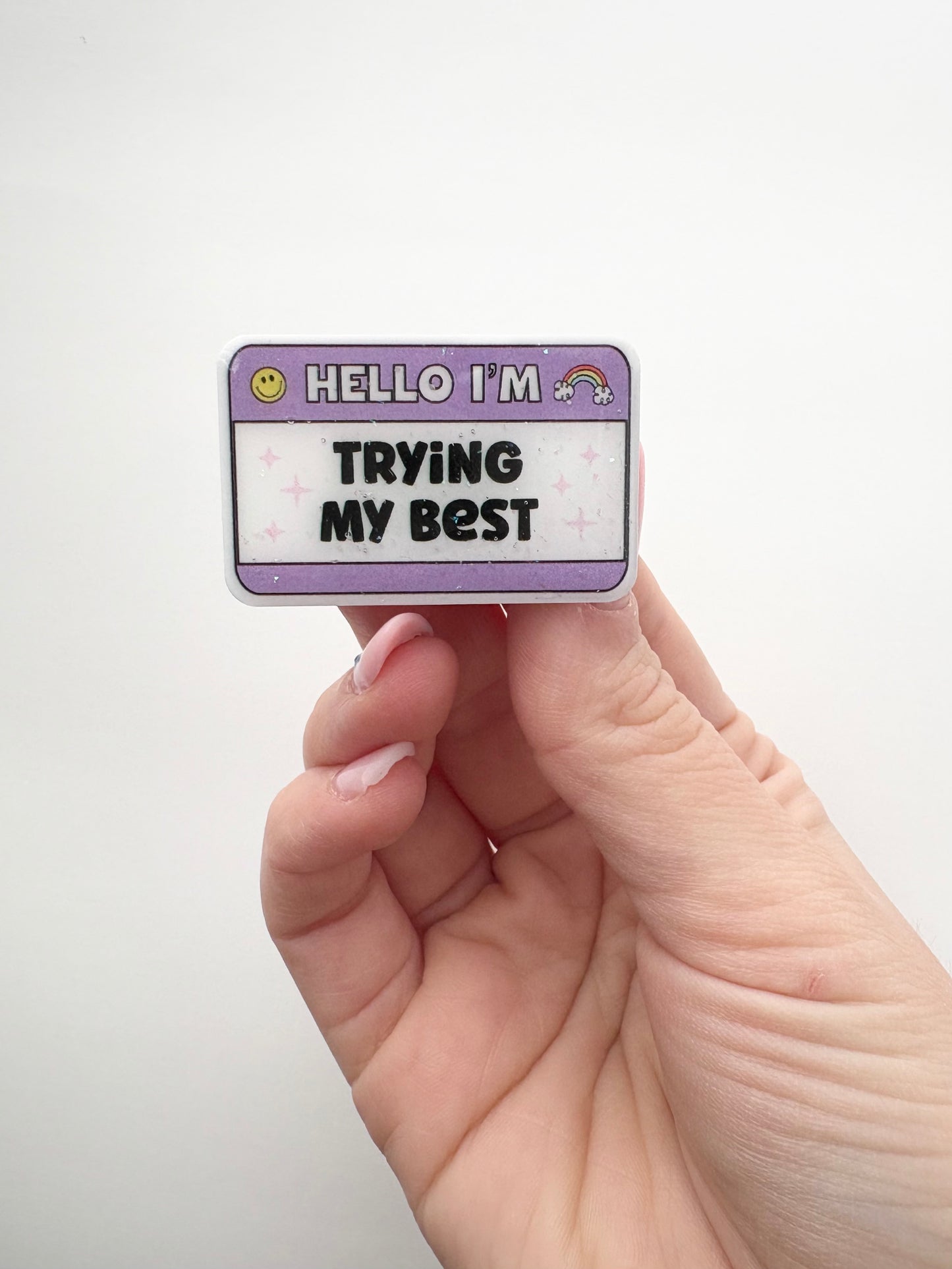 Trying My Best Plastic Badge Topper