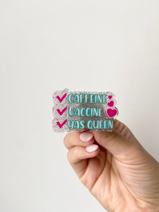 Caffeine, Vaccine, Queen Acrylic Badge Topper