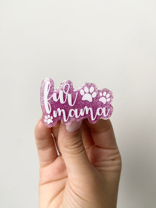 Fur Mama Acrylic Badge Topper