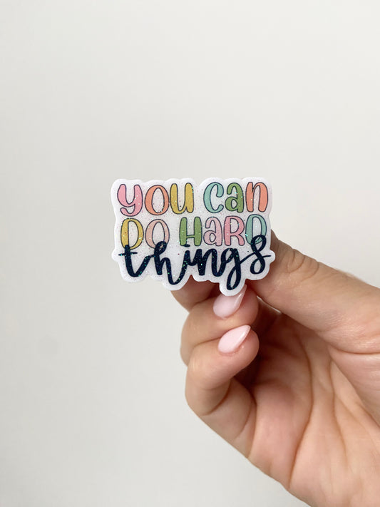 You Can Do Hard Things Plastic Badge Topper