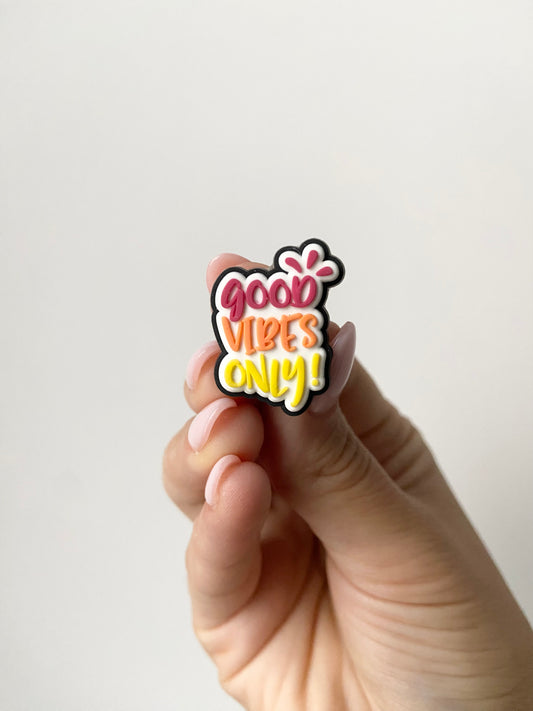 Good Vibes Only Croc Charm