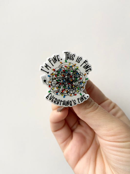 I'm Fine, Everything Is Fine Christmas Lights Plastic Badge Topper